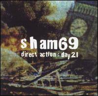 Sham 69 : Direct Action: Day 21